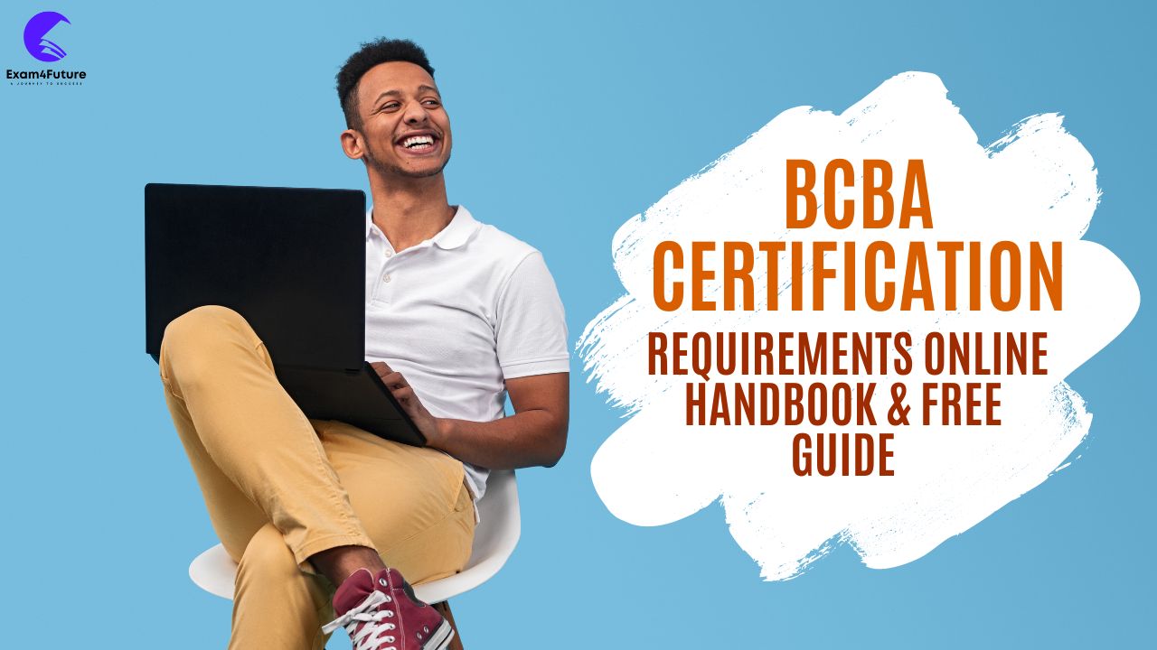 BCBA Certification Requirements Online Handbook & free Guide