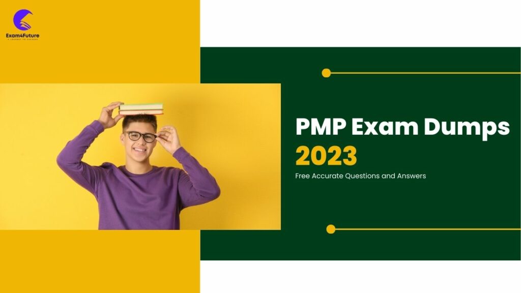 PMP Exam Dumps 2023 Free