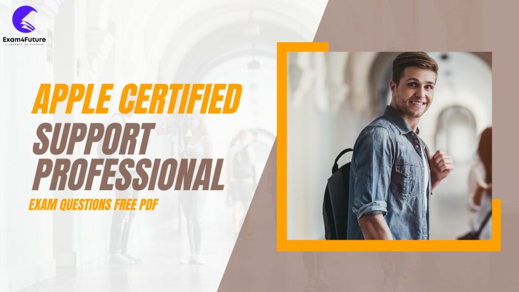 Apple Certified Support Professional Exam Questions