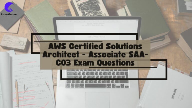 AWS Certified Solutions Architect-Associate SAA-C03 Exam Questions