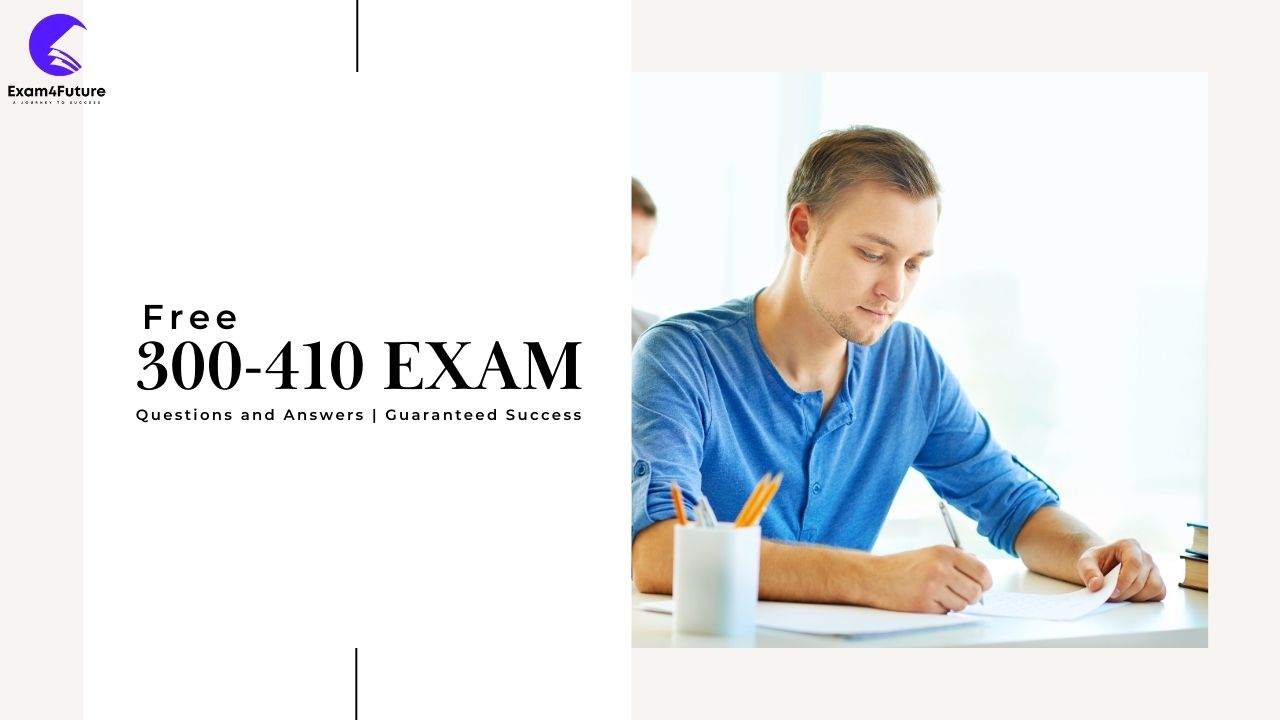 300-410 Exam Questions and Answers