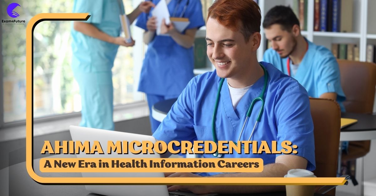 AHIMA Microcredentials: A New Era in Health Information Careers