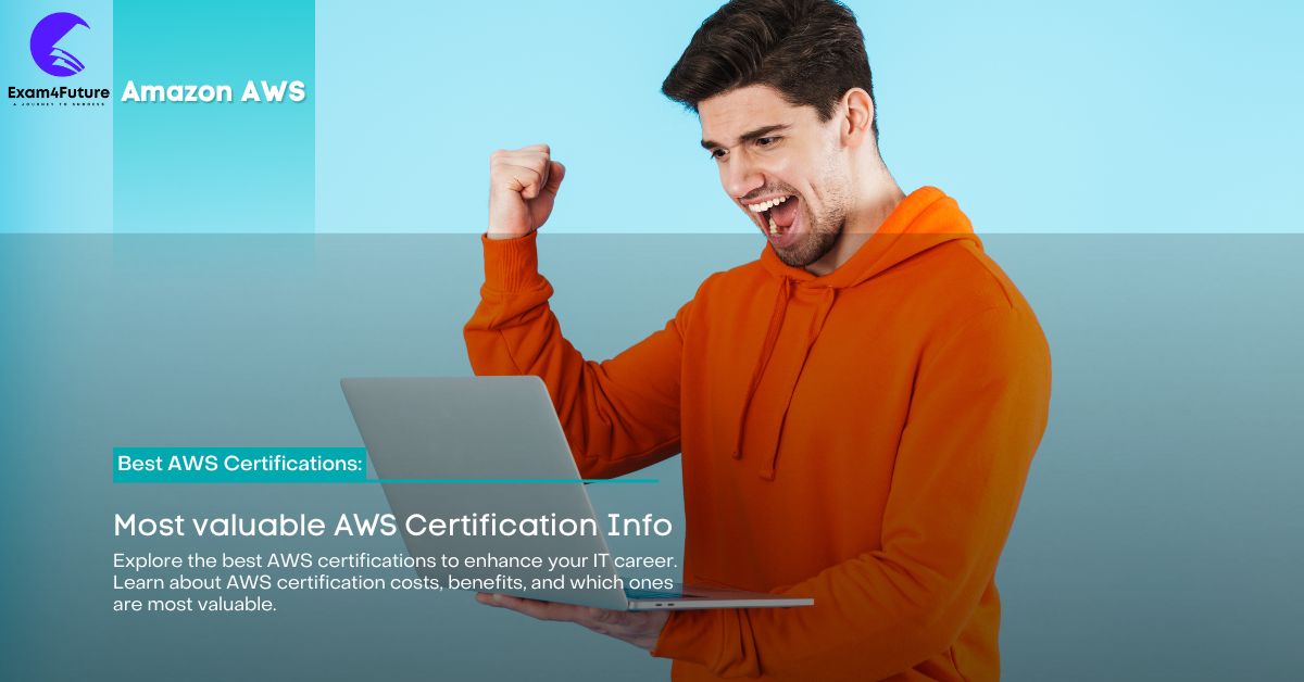 Best AWS Certifications: Most valuable AWS Certification Info